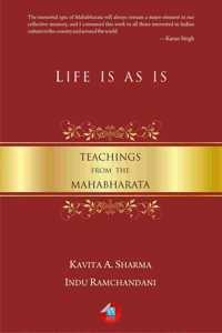 Life is As is: Teachings from the Mahabharata