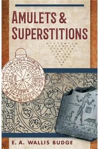 Amulets and Superstitions