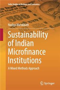 Sustainability of Indian Microfinance Institutions: A Mixed Methods Approach