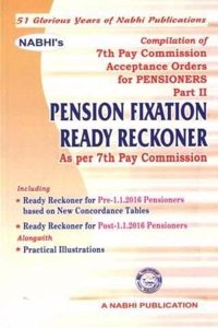 Compilation of 7th Pay Commission Acceptance Orders for PENSIONERS (Part II) Pension Fixation READY RECKONER as per 7th Pay Commission