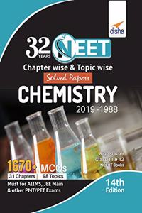 32 Years NEET Chapter-wise & Topic-wise Solved Papers CHEMISTRY (2019 - 1988) 14th Edition
