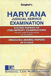 Singhal Law Publications 2021 Haryana Judicial Service Examination Solved Papers Of Preliminary Examinations(Answer With Explanation) Up To Date Unsolved (Mains) Papers Up To Date