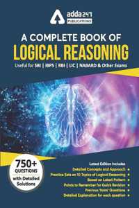 A Complete Book Of Logical Reasoning For Sbi | Ibps | Rbi | Lic | Nabard And Other Exams