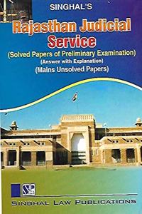 Singhal'S Rajasthan Judicial Service (Solved Papers Of Preliminary Examination)