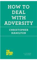 How to Deal with Adversity