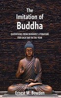 The Imitation Of Buddha Quotations From Buddhist Literature For Each Day In The Year