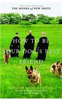 How to Be Your Dog's Best Friend