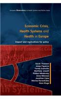 Economic Crisis, Health Systems and Health in Europe