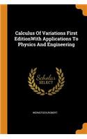 Calculus Of Variations First EditionWith Applications To Physics And Engineering