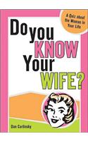 Do You Know Your Wife?