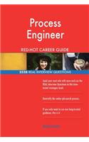 Process Engineer RED-HOT Career Guide; 2528 REAL Interview Questions