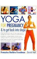 Yoga For Pregnancy & To Get Back Into Shape