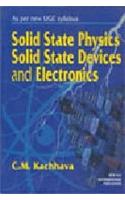 Solid State Physics, Solid State Devices and Electronics