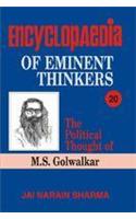 Encyclopaedia Eminent Thinkers (Vol. : 20 The Political Thought of M.S. Golwalkar)