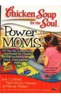 Chicken Soup For The  Soul:Power Moms