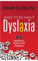 What to Do About Dyslexia