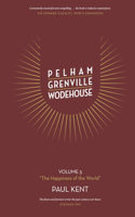 Pelham Grenville Wodehouse - Volume 3: The Happiness of the World