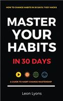 How To Change Habits in 30 Days