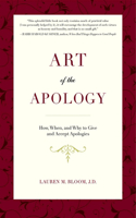 Art of the Apology: How, When, and Why to Give and Accept Apologies