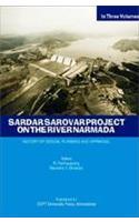 Sardar Sarovar Project On The River Narmada (Set of 3 Vols): History Of Design, Planning And Appraisal