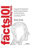 Studyguide for Essentials of Modern Business Statistics with Microsoft Excel by Anderson, David R, ISBN 9780840062383