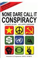 None Dare Call It Conspiracy