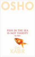 The Fish in the Sea is Not Thirsty