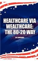 Healthcare via Wealthcare