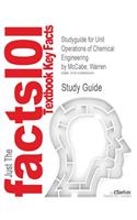 Studyguide for Unit Operations of Chemical Engineering by McCabe, Warren, ISBN 9780072848236