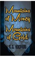 Mountains Of Money, Mountains Of Gold