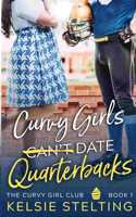 Curvy Girls Can't Date Quarterbacks