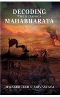 Decoding the Metaphor Mahabharata