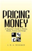 Pricing Money