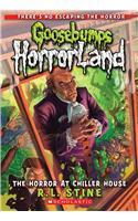 Horror at Chiller House (Goosebumps Horrorland #19)