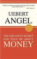 The Greatest Secret God Told Me about Money