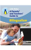 Parents' and Teachers' Guide to Bilingualism