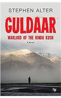 Guldaar: Warlord of the Hindu Kush: A Novel