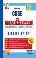 Shiv Das CBSE Past 7 Years Solved Board Papers and Sample Papers for Class 12 Chemistry (2019 Board Exam Edition)