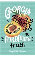 Georgia Peaches and Other Forbidden Fruit