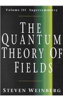 The Quantum Theory of Fields: Volume 3, Supersymmetry