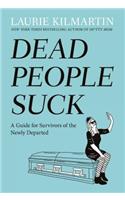 Dead People Suck