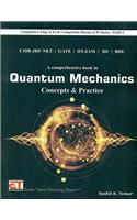 CSIR-JRF-NET/GATE/IIT-JAM/DU/BHU A Comprehensive Book in Quantum Mechanics Concepts & Practice