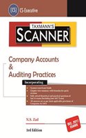 Taxmanns Scanner on Company Accounts & Auditing Practices for CS Executive Dec. 2017 Exam by N. S. Zad