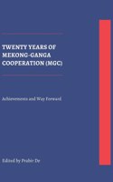 Twenty Years of Mekong-Ganga Cooperation (MGC)