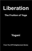 Liberation - The Fruition of Yoga