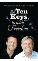 Ten Keys to Total Freedom
