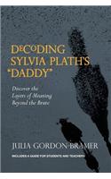 Decoding Sylvia Plath's Daddy