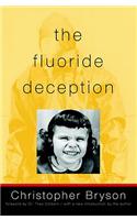 The Fluoride Deception