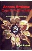 Annam Brahma, Organic Food in India: Growing, Selling and Eating