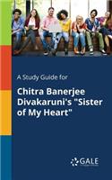 Study Guide for Chitra Banerjee Divakaruni's 